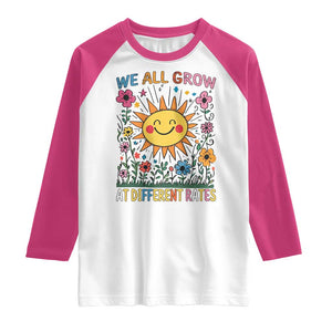 Special Education Raglan Shirt We All Grow At Different Rates Inspirational Inclusion Sped Teacher TS02 White Heliconia Print Your Wear