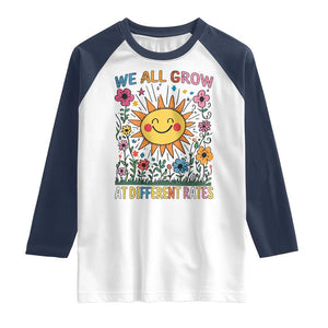 Special Education Raglan Shirt We All Grow At Different Rates Inspirational Inclusion Sped Teacher TS02 White Navy Print Your Wear