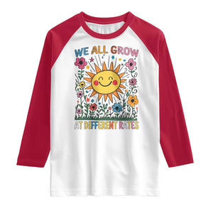 Special Education Raglan Shirt We All Grow At Different Rates Inspirational Inclusion Sped Teacher TS02 White Red Print Your Wear