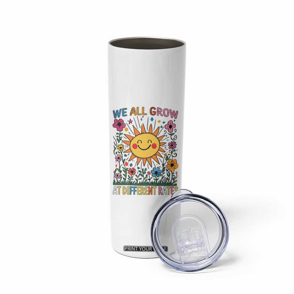 Special Education Skinny Tumbler We All Grow At Different Rates Inspirational Inclusion Sped Teacher TS02 Print Your Wear