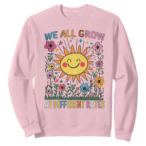 Special Education Sweatshirt We All Grow At Different Rates Inspirational Inclusion Sped Teacher TS02 Light Pink Print Your Wear