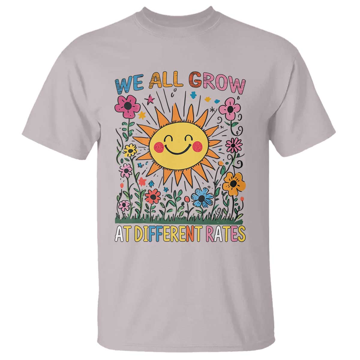 Special Education T Shirt We All Grow At Different Rates Inspirational Inclusion Sped Teacher TS02 Ice Gray Print Your Wear
