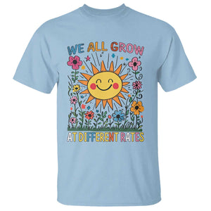 Special Education T Shirt We All Grow At Different Rates Inspirational Inclusion Sped Teacher TS02 Light Blue Print Your Wear