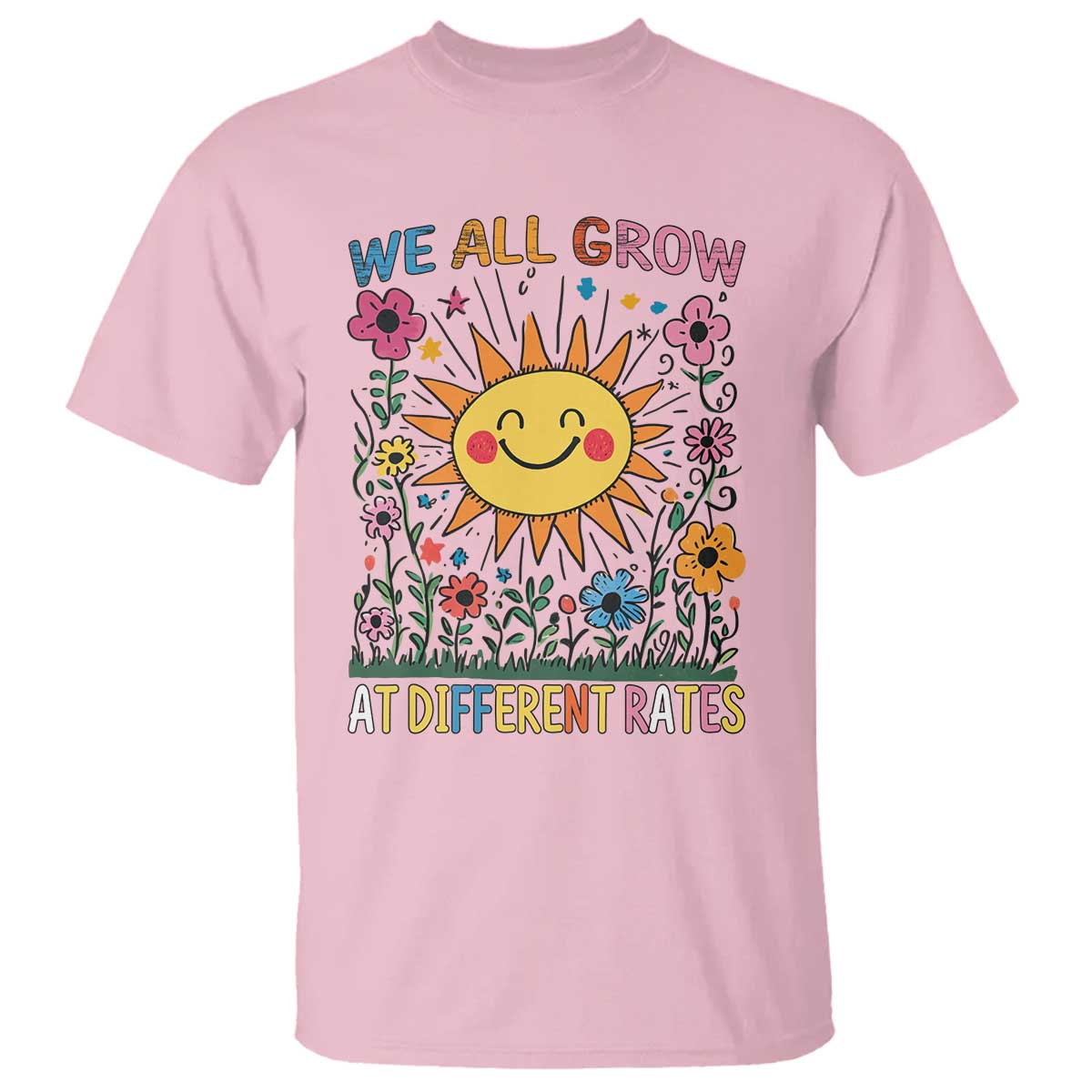Special Education T Shirt We All Grow At Different Rates Inspirational Inclusion Sped Teacher TS02 Light Pink Print Your Wear
