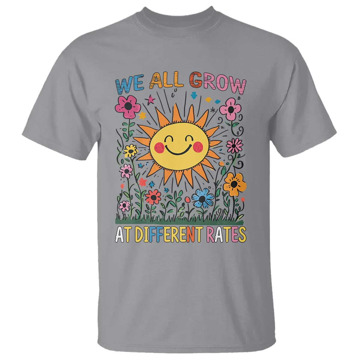 Special Education T Shirt We All Grow At Different Rates Inspirational Inclusion Sped Teacher TS02 Sport Gray Print Your Wear