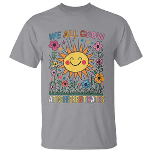 Special Education T Shirt We All Grow At Different Rates Inspirational Inclusion Sped Teacher TS02 Sport Gray Print Your Wear