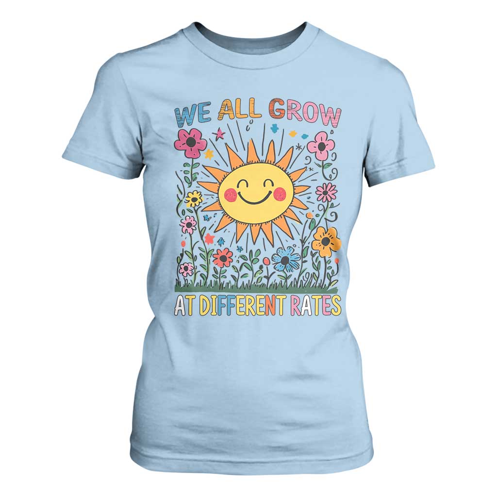 Special Education T Shirt For Women We All Grow At Different Rates Inspirational Inclusion Sped Teacher TS02 Light Blue Print Your Wear