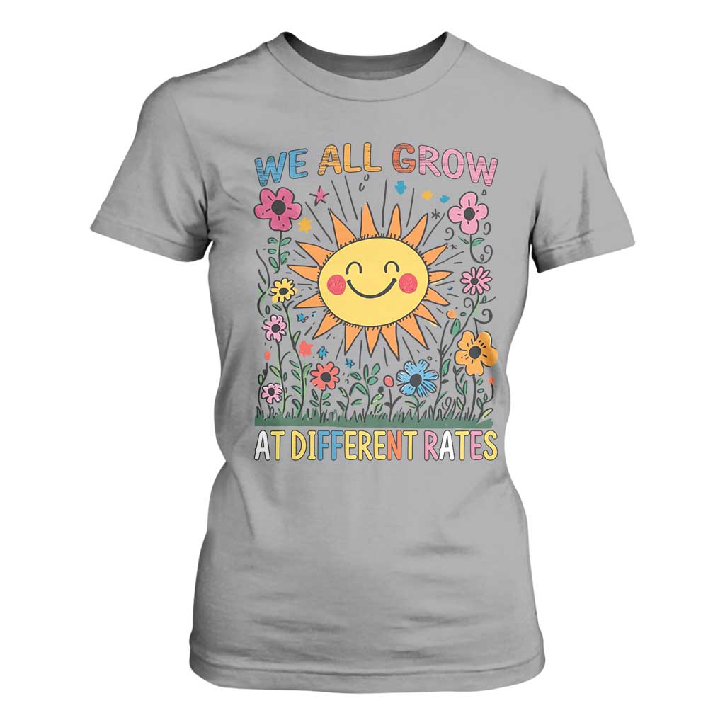 Special Education T Shirt For Women We All Grow At Different Rates Inspirational Inclusion Sped Teacher TS02 Sport Gray Print Your Wear