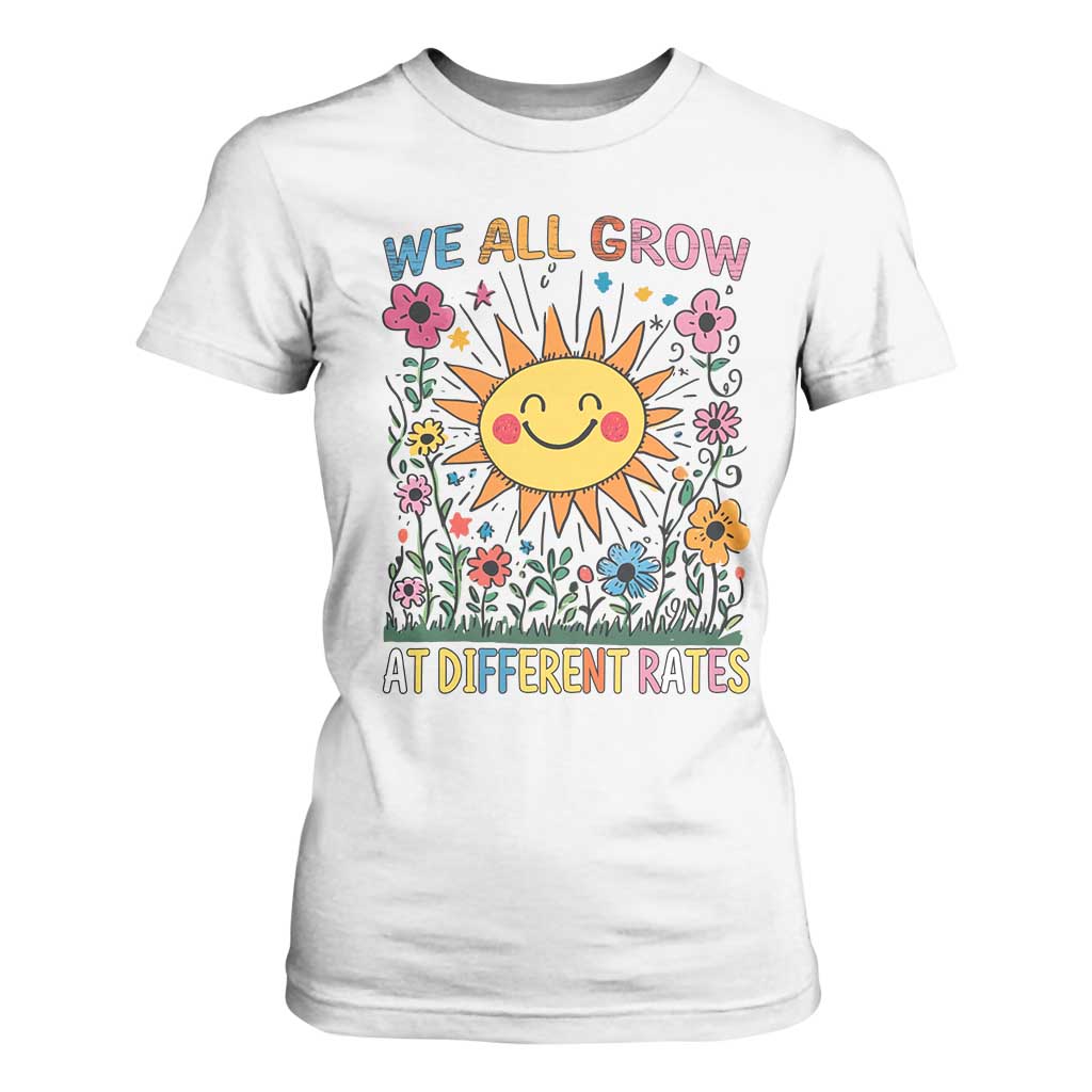 Special Education T Shirt For Women We All Grow At Different Rates Inspirational Inclusion Sped Teacher TS02 White Print Your Wear