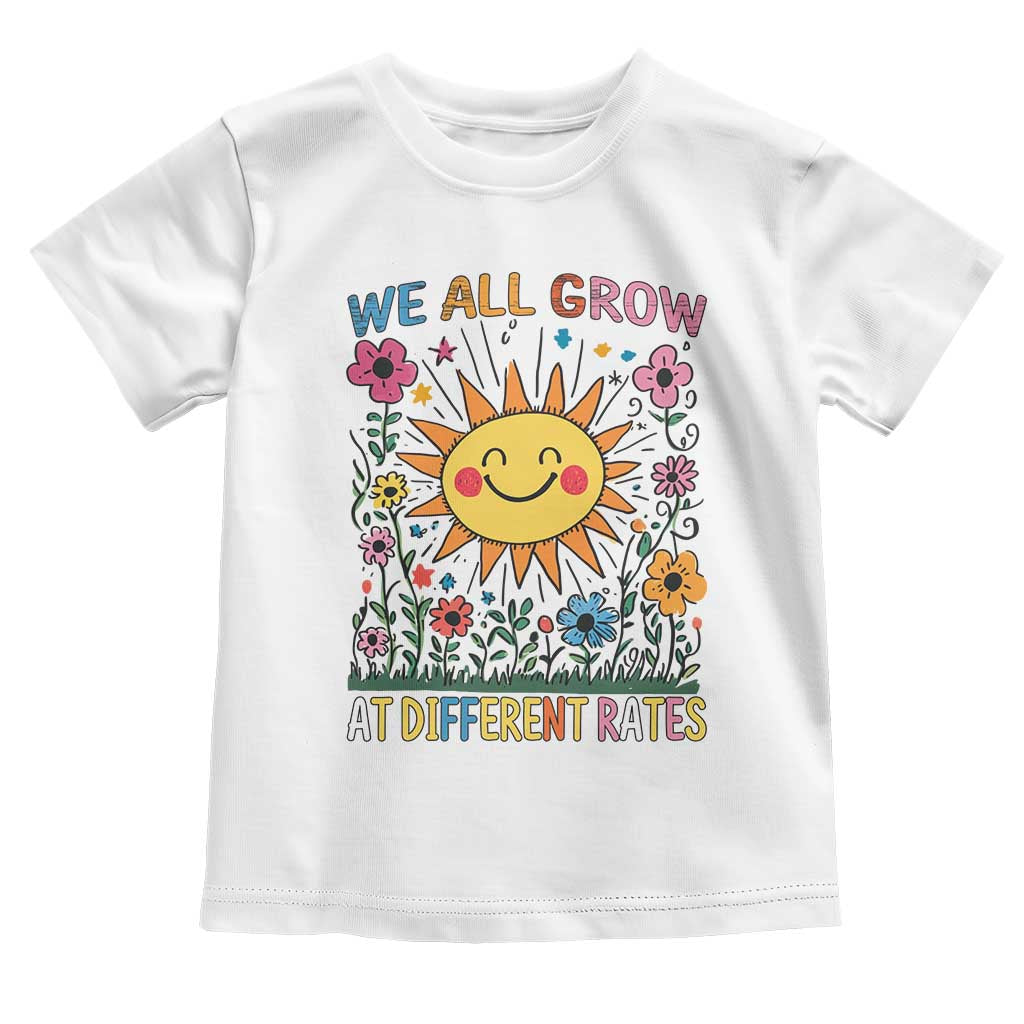 Special Education Toddler T Shirt We All Grow At Different Rates Inspirational Inclusion Sped Teacher TS02 White Print Your Wear