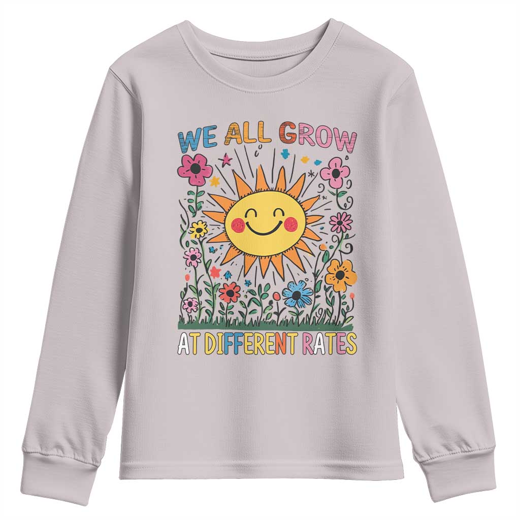 Special Education Youth Sweatshirt We All Grow At Different Rates Inspirational Inclusion Sped Teacher TS02 Ice Gray Print Your Wear