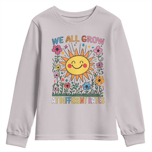 Special Education Youth Sweatshirt We All Grow At Different Rates Inspirational Inclusion Sped Teacher TS02 Ice Gray Print Your Wear