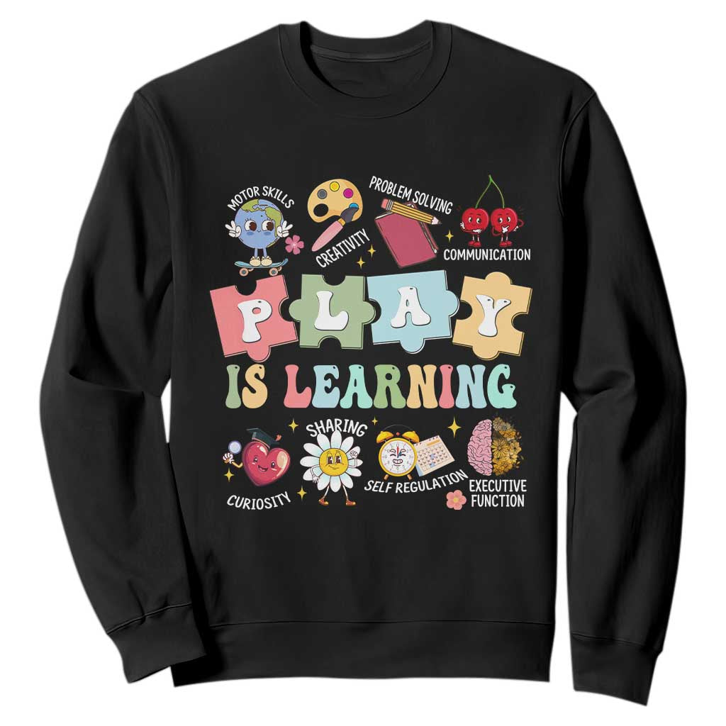 Special Education Sweatshirt Play is Learning Sped Teacher TS02 Black Print Your Wear