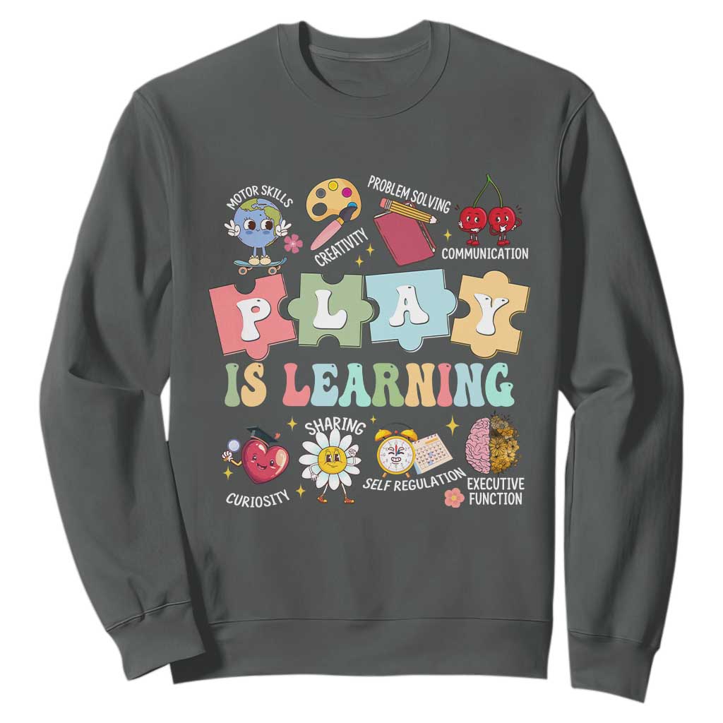 Special Education Sweatshirt Play is Learning Sped Teacher TS02 Dark Heather Print Your Wear