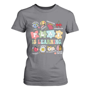 Special Education T Shirt For Women Play is Learning Sped Teacher TS02 Charcoal Print Your Wear