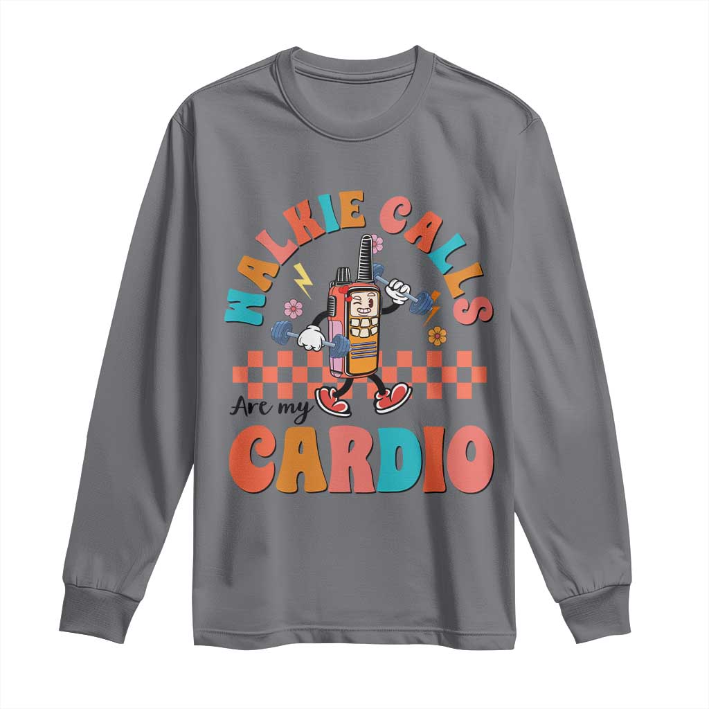 Special Education Long Sleeve Shirt Walkie Calls Are My Cardio Inspirational ABA SPED TS02 Charcoal Print Your Wear