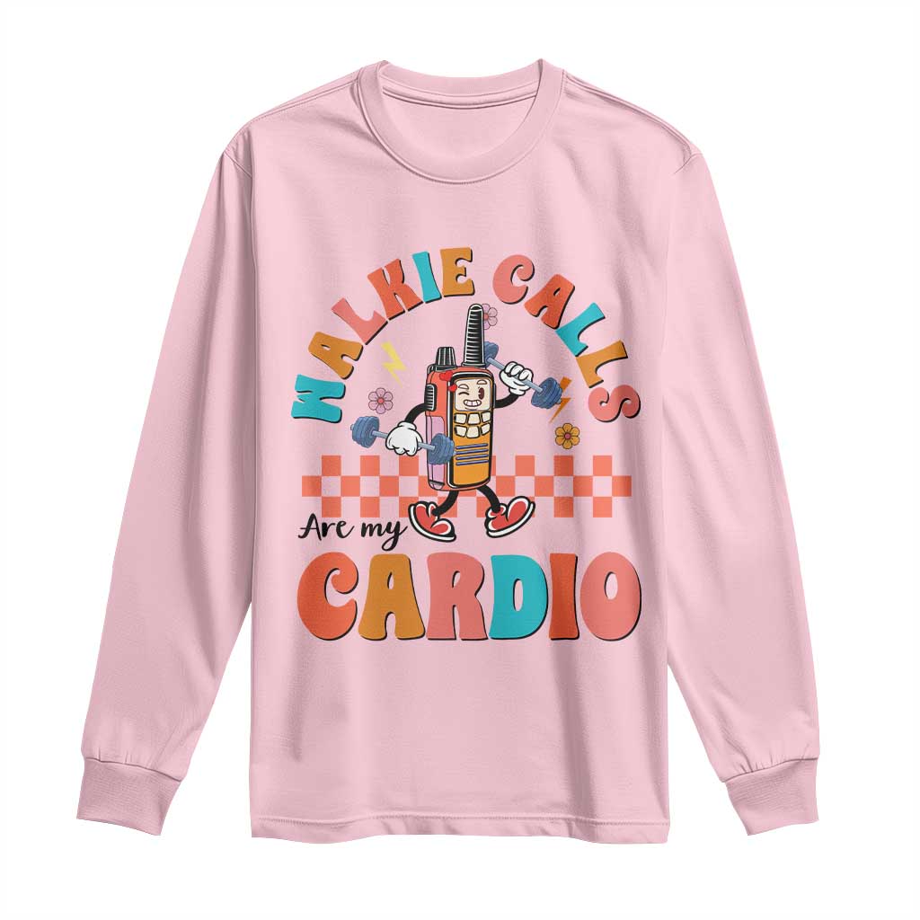 Special Education Long Sleeve Shirt Walkie Calls Are My Cardio Inspirational ABA SPED TS02 Light Pink Print Your Wear