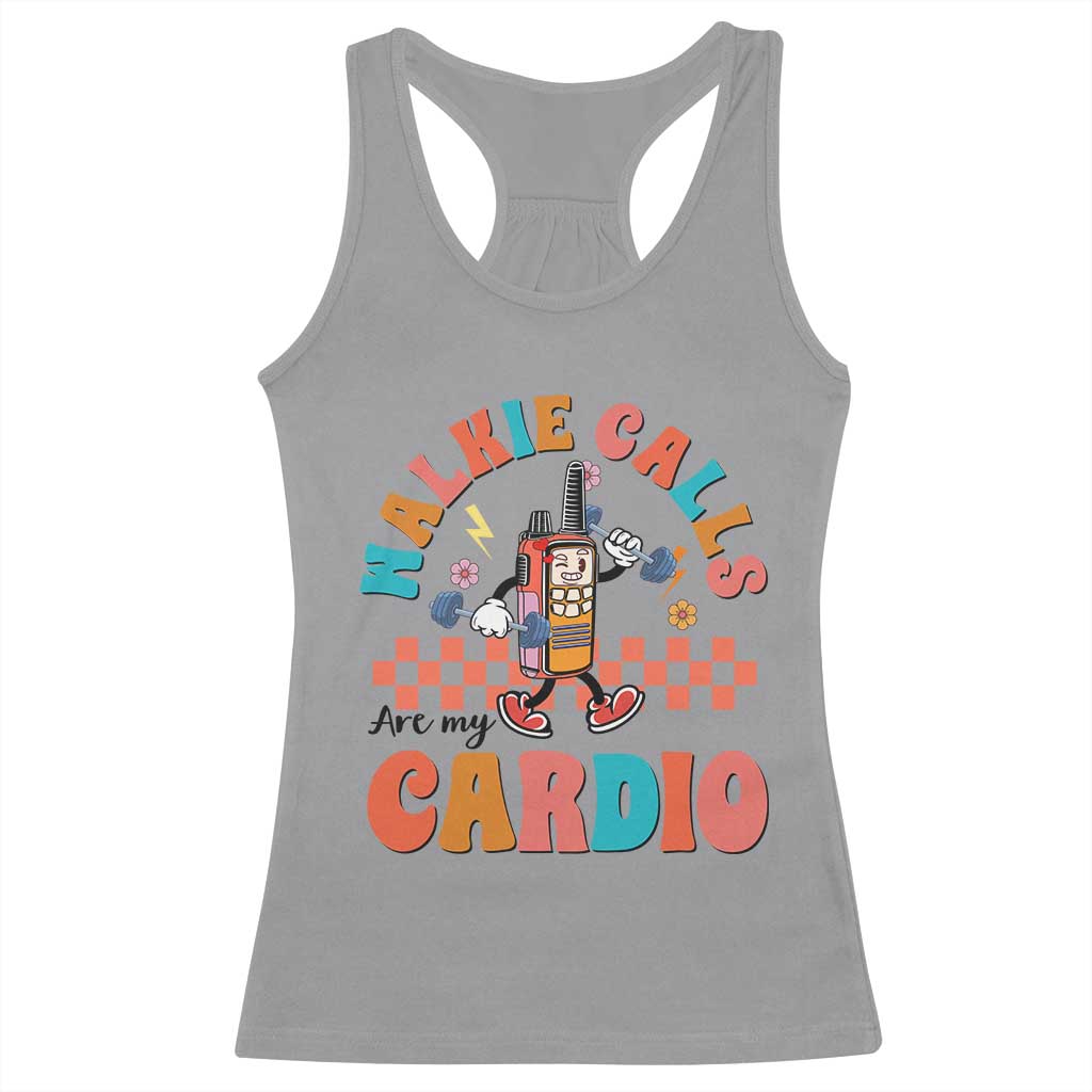 Special Education Racerback Tank Top Walkie Calls Are My Cardio Inspirational ABA SPED TS02 Sport Gray Print Your Wear