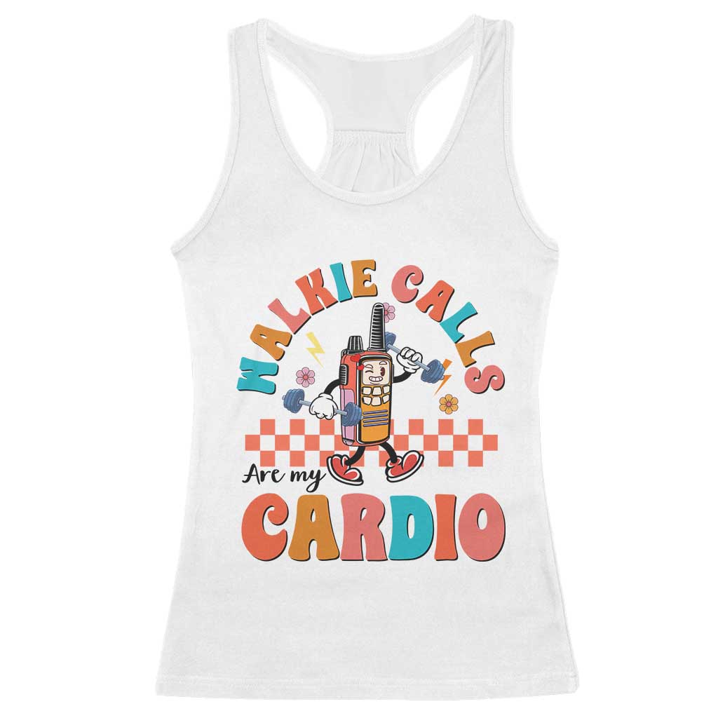 Special Education Racerback Tank Top Walkie Calls Are My Cardio Inspirational ABA SPED TS02 White Print Your Wear