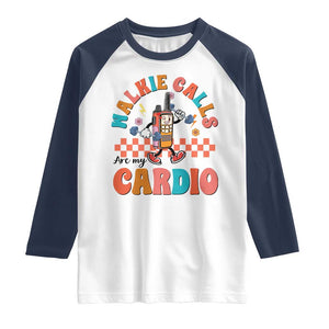 Special Education Raglan Shirt Walkie Calls Are My Cardio Inspirational ABA SPED TS02 White Navy Print Your Wear