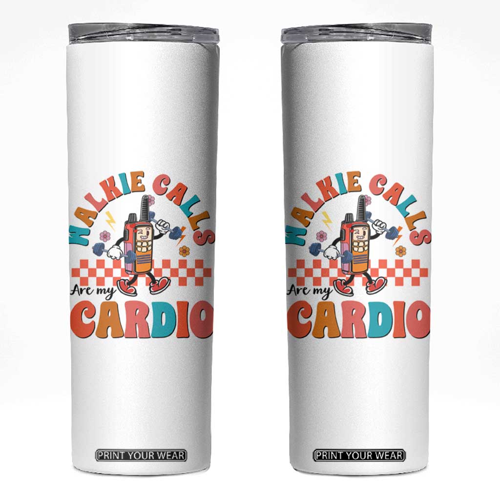 Special Education Skinny Tumbler Walkie Calls Are My Cardio Inspirational ABA SPED TS02 White Print Your Wear