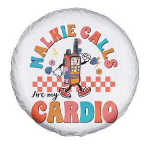 Special Education Spare Tire Cover Walkie Calls Are My Cardio Inspirational ABA SPED TS02 Print Your Wear