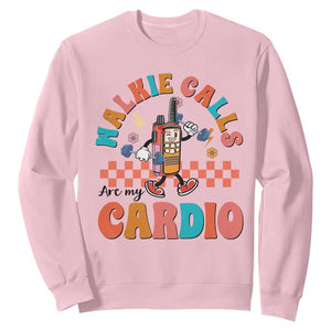Special Education Sweatshirt Walkie Calls Are My Cardio Inspirational ABA SPED TS02 Light Pink Print Your Wear