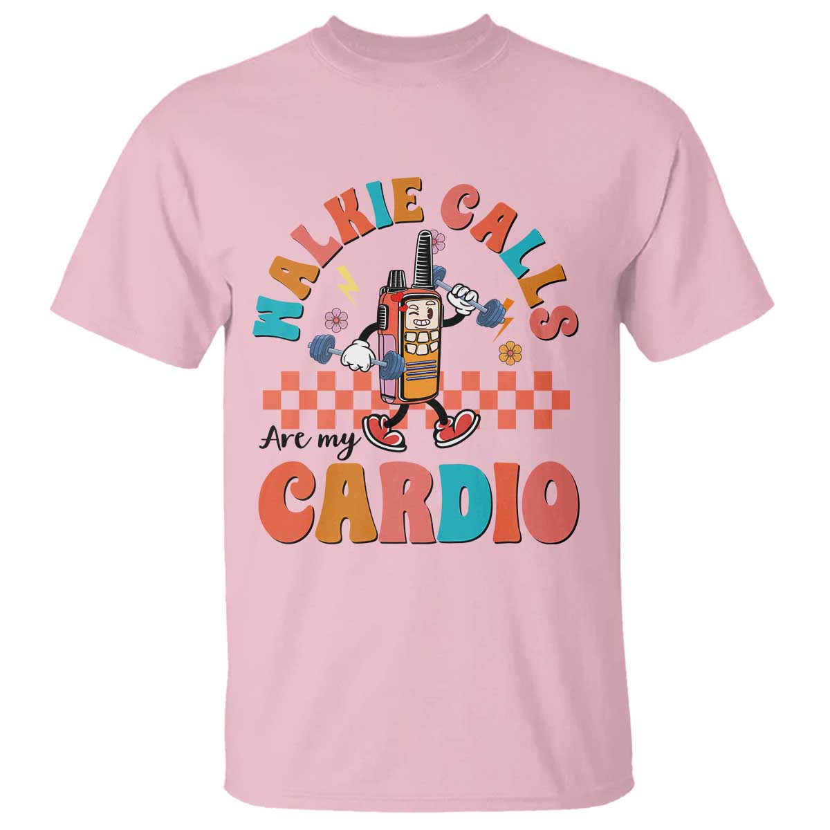 Special Education T Shirt Walkie Calls Are My Cardio Inspirational ABA SPED TS02 Light Pink Print Your Wear
