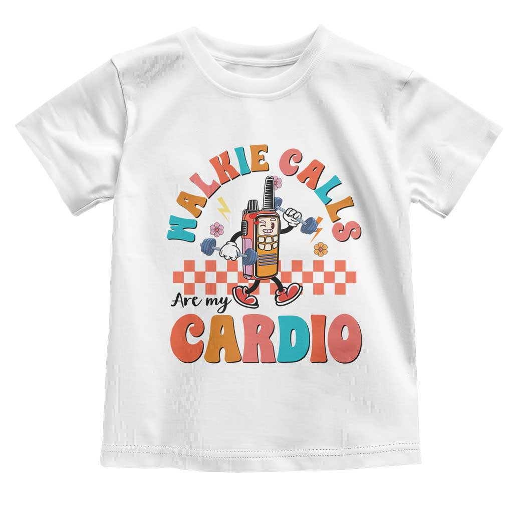 Special Education Toddler T Shirt Walkie Calls Are My Cardio Inspirational ABA SPED TS02 White Print Your Wear