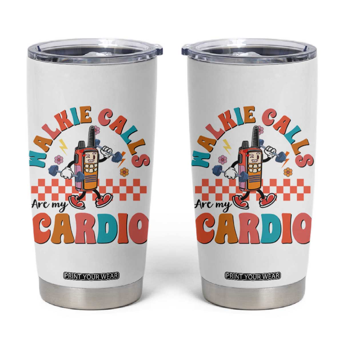 Special Education Tumbler Cup Walkie Calls Are My Cardio Inspirational ABA SPED TS02 White Print Your Wear