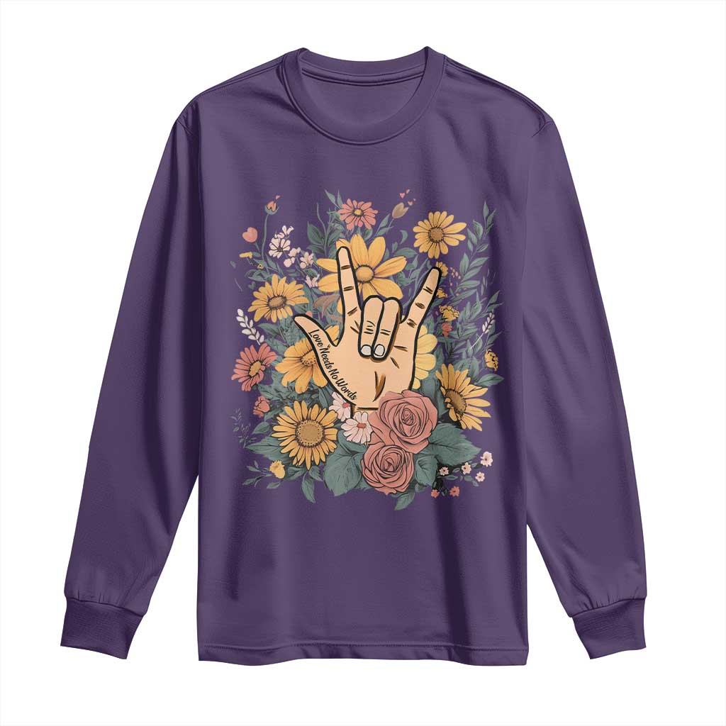 Special Education Long Sleeve Shirt Sign Language ASL Love Needs No Words TS02 Purple Print Your Wear