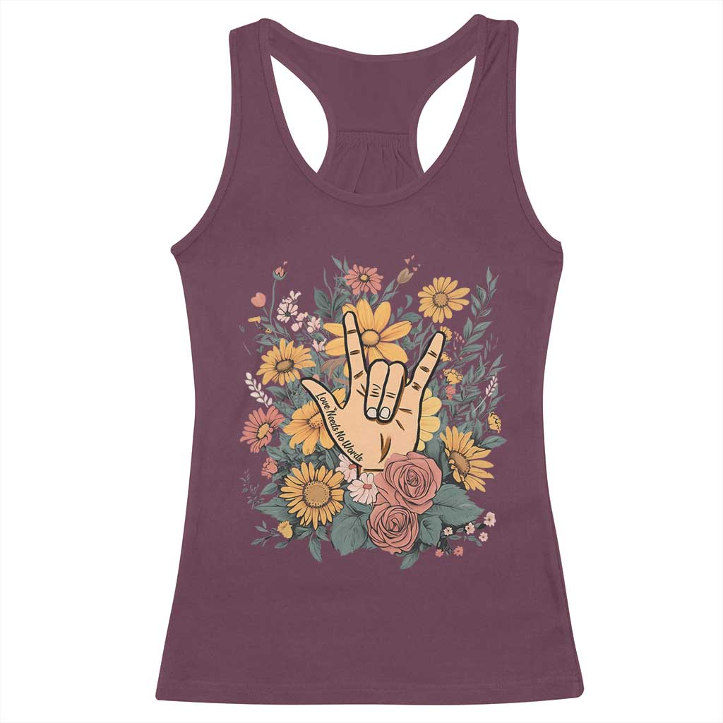 Special Education Racerback Tank Top Sign Language ASL Love Needs No Words TS02 Maroon Print Your Wear