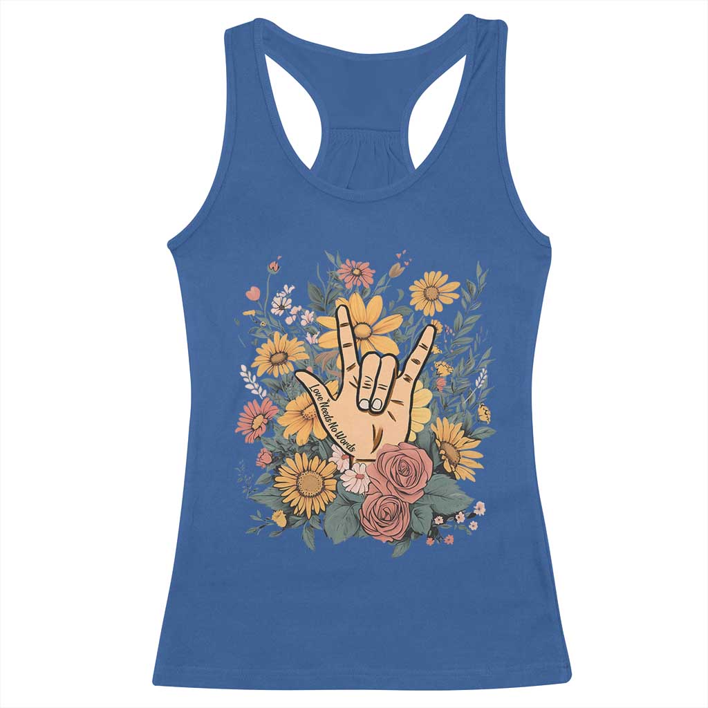 Special Education Racerback Tank Top Sign Language ASL Love Needs No Words TS02 Royal Blue Print Your Wear
