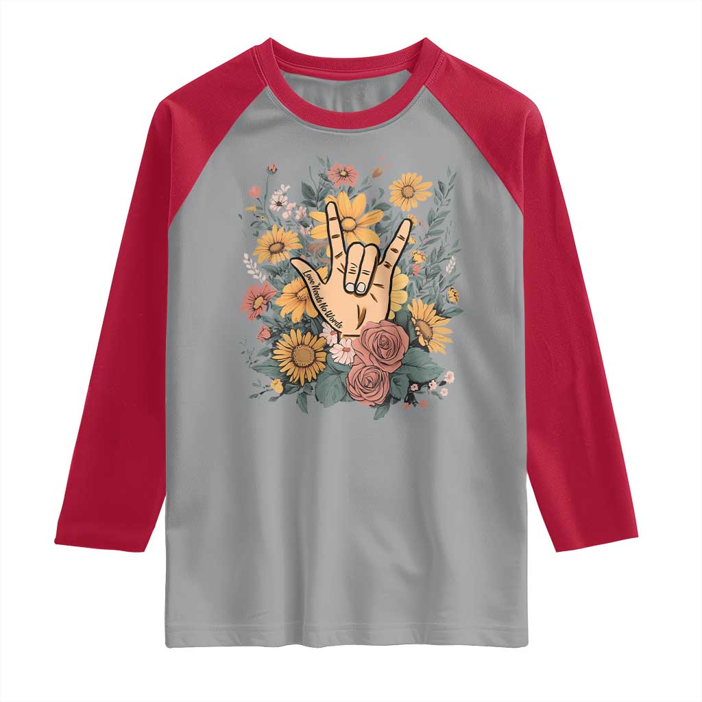 Special Education Raglan Shirt Sign Language ASL Love Needs No Words TS02 Sport Gray Red Print Your Wear