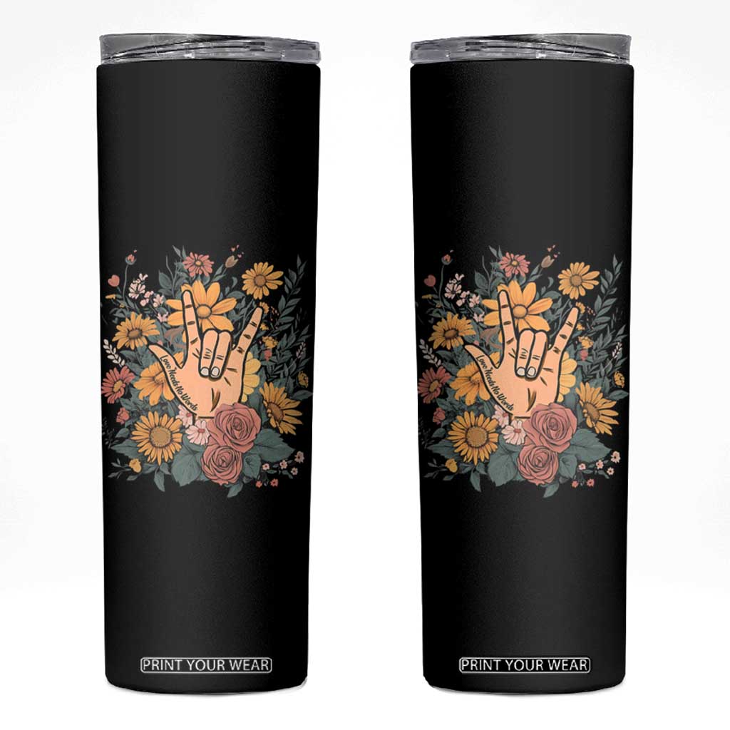 Special Education Skinny Tumbler Sign Language ASL Love Needs No Words TS02 Black Print Your Wear