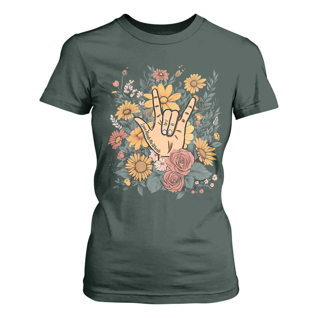 Special Education T Shirt For Women Sign Language ASL Love Needs No Words TS02 Dark Forest Green Print Your Wear