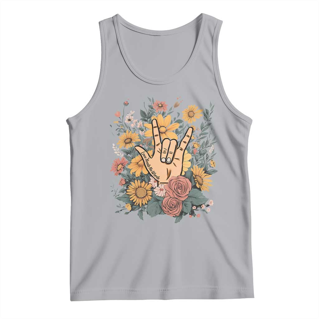 Special Education Tank Top Sign Language ASL Love Needs No Words TS02 Athletic Heather Print Your Wear
