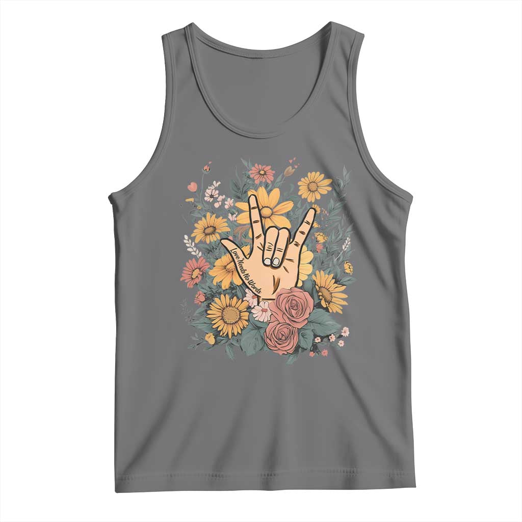 Special Education Tank Top Sign Language ASL Love Needs No Words TS02 Black Heather Print Your Wear