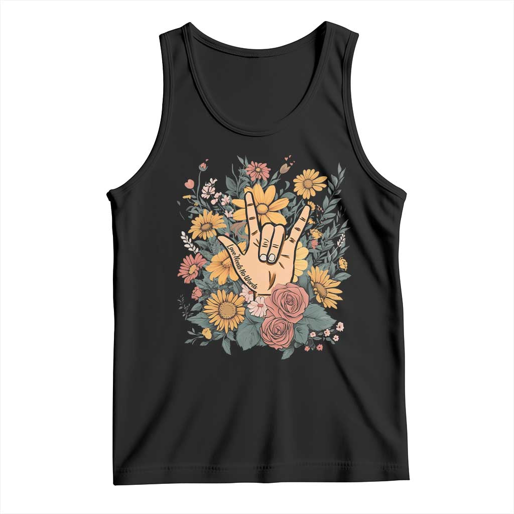Special Education Tank Top Sign Language ASL Love Needs No Words TS02 Black Print Your Wear