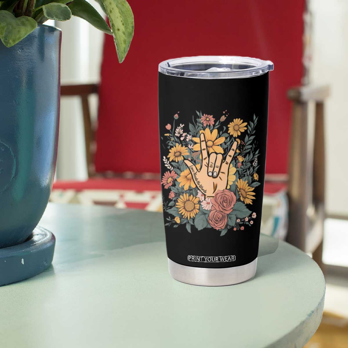 Special Education Tumbler Cup Sign Language ASL Love Needs No Words TS02 Print Your Wear