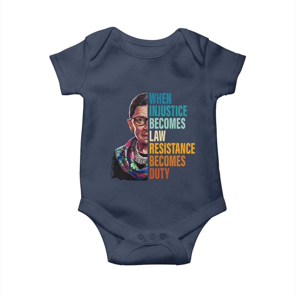 Inspirational RBG Baby Onesie When Injustice Becomes Law Resistance Becomes Duty TS02 Navy Print Your Wear