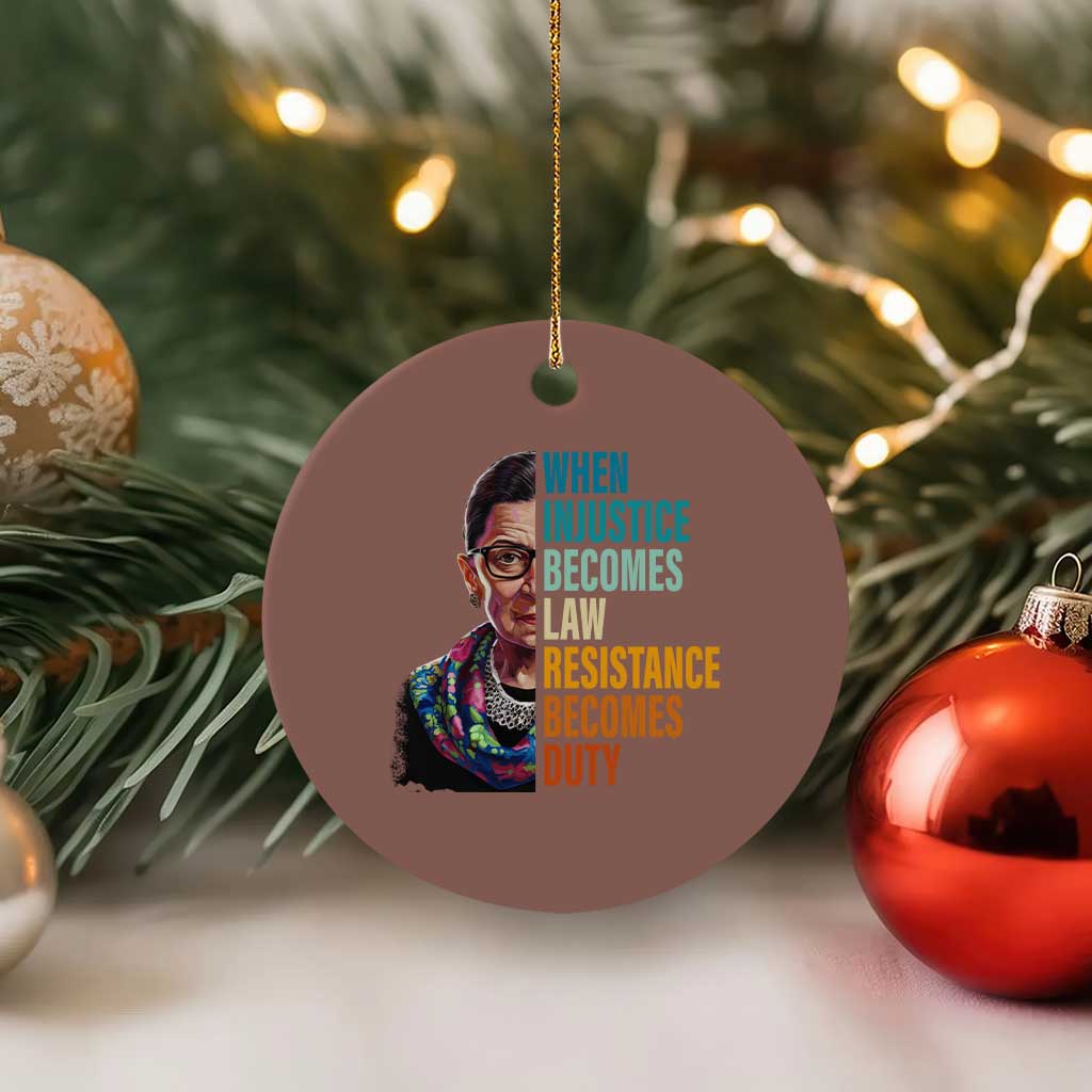 Inspirational RBG Ceramic Ornament When Injustice Becomes Law Resistance Becomes Duty TS02 1pc Mocha Print Your Wear