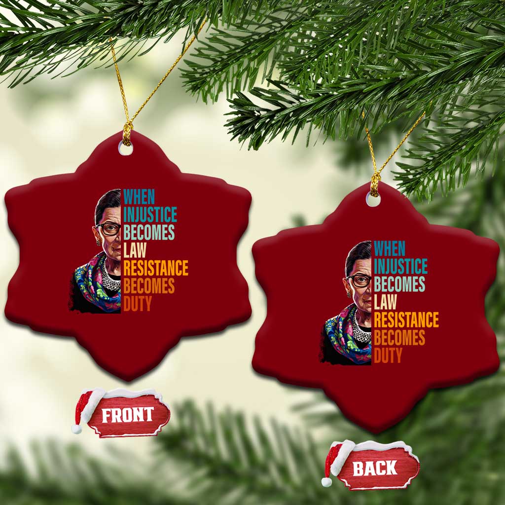 Inspirational RBG Ceramic Ornament When Injustice Becomes Law Resistance Becomes Duty TS02 Print Your Wear