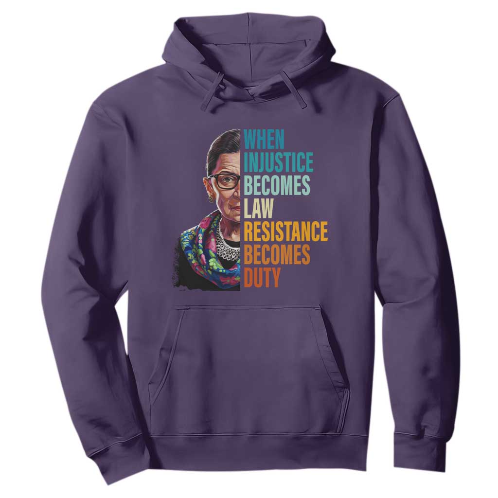 Inspirational RBG Hoodie When Injustice Becomes Law Resistance Becomes Duty TS02 Purple Print Your Wear