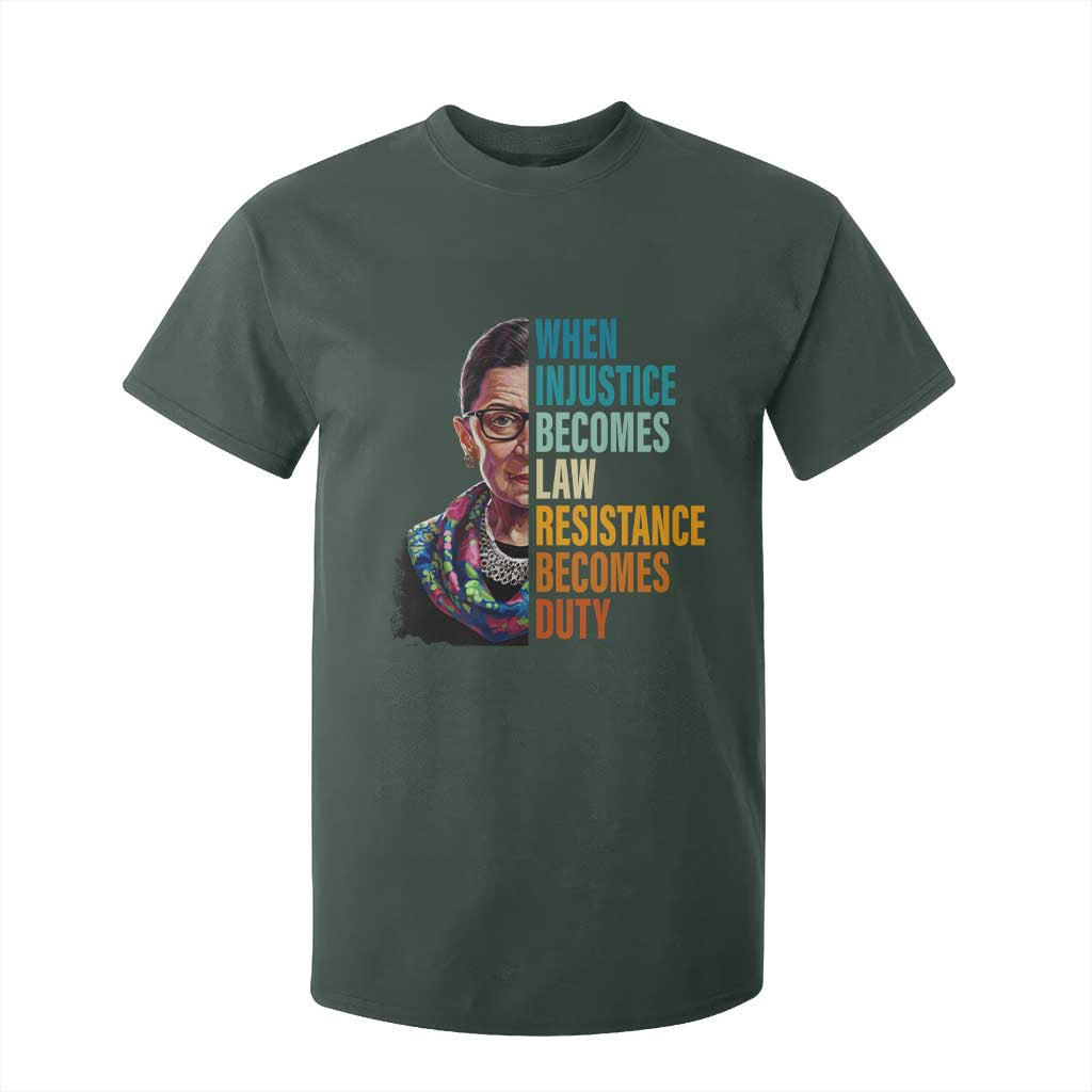 Inspirational RBG T Shirt For Kid When Injustice Becomes Law Resistance Becomes Duty TS02 Dark Forest Green Print Your Wear