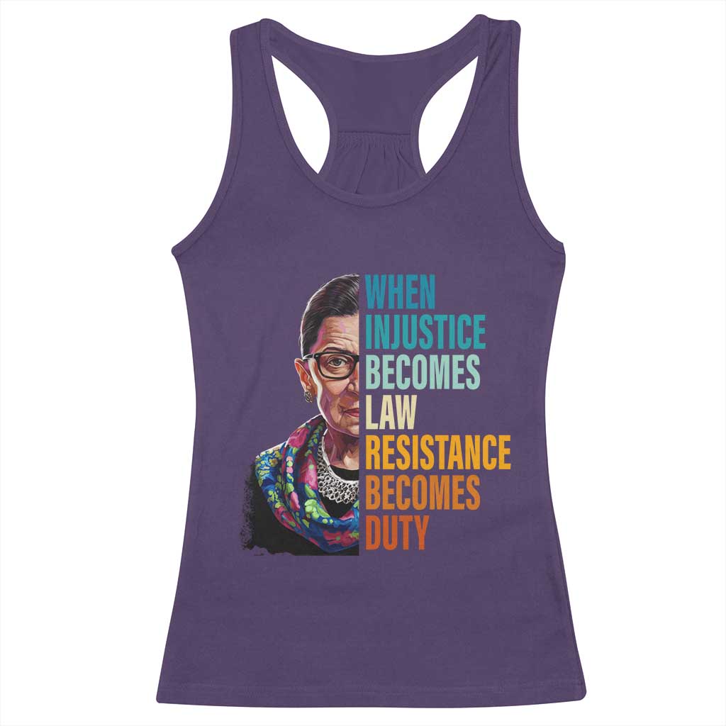 Inspirational RBG Racerback Tank Top When Injustice Becomes Law Resistance Becomes Duty TS02 Purple Print Your Wear