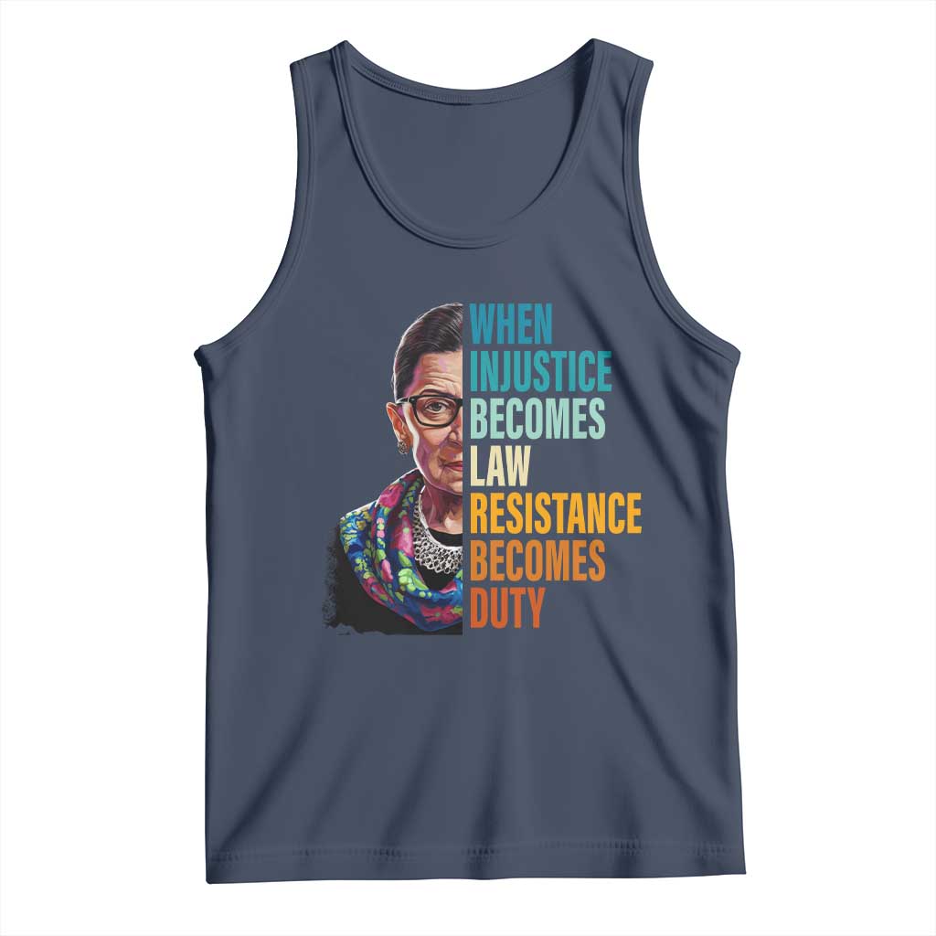 Inspirational RBG Tank Top When Injustice Becomes Law Resistance Becomes Duty TS02 Navy Print Your Wear