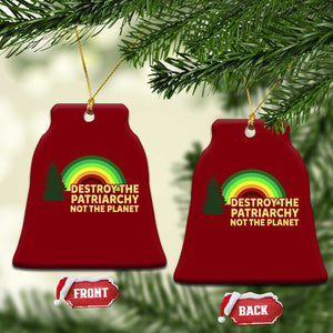 Feminist Ceramic Ornament Destroy The Patriarchy Not The Planet Feminism TS02 Print Your Wear