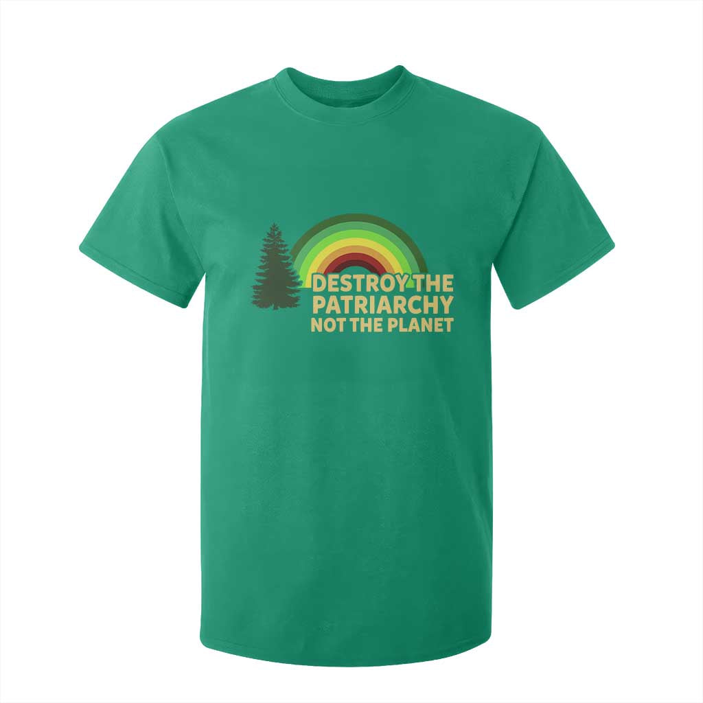 Feminist T Shirt For Kid Destroy The Patriarchy Not The Planet Feminism TS02 Irish Green Print Your Wear