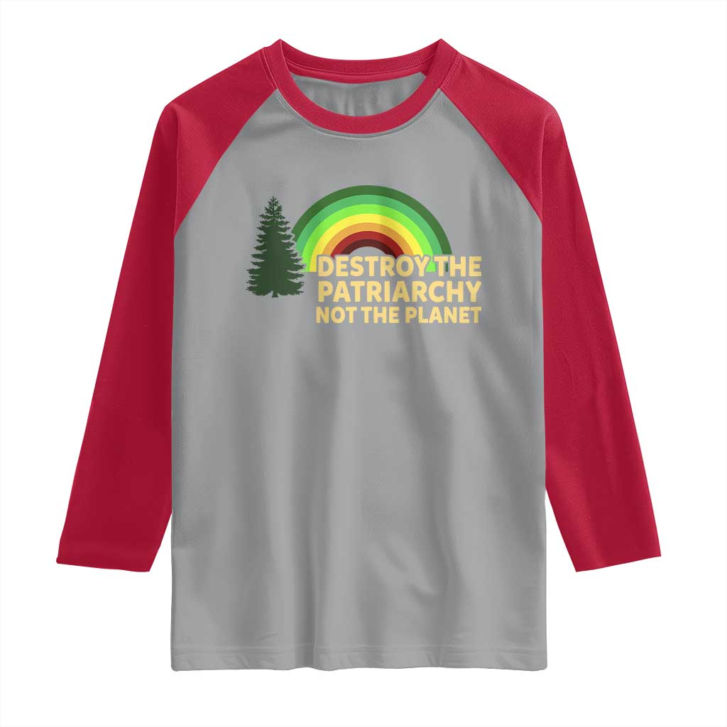 Feminist Raglan Shirt Destroy The Patriarchy Not The Planet Feminism TS02 Sport Gray Red Print Your Wear
